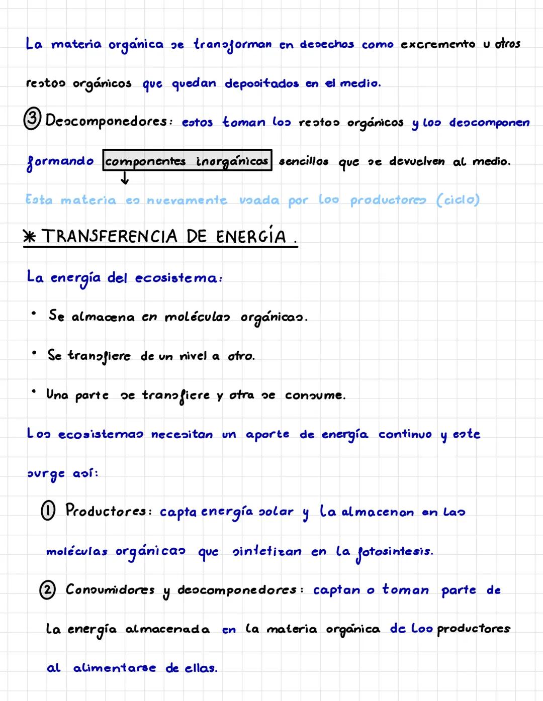 2. CIRCULACIÓN DE MATERIA Y ENERGÍA
EN EL ECOSISTEMA.
*TRANSFERENCIA DE MATERIA.
La materia circula de forma constante en el ecosistema,
a o