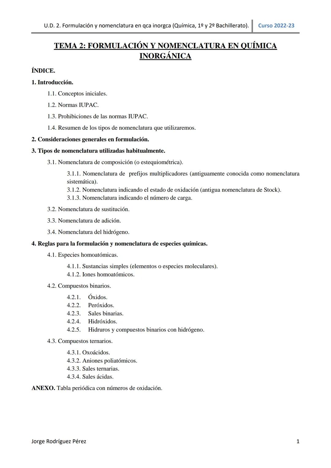 U.D. 2. Formulación y nomenclatura en qca inorgca (Química, 1º y 2º Bachillerato). Curso 2022-23
TEMA 2: FORMULACIÓN Y NOMENCLATURA EN QUÍMI