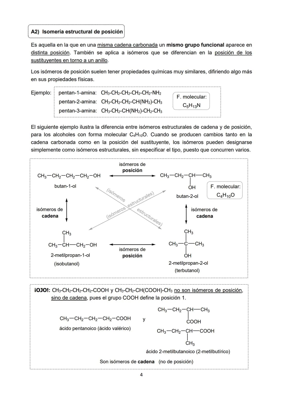 En Química Orgánica es muy frecuente que compuestos diferentes tengan la misma forma
molecular. Dichos compuestos se denominan isómeros.
Los