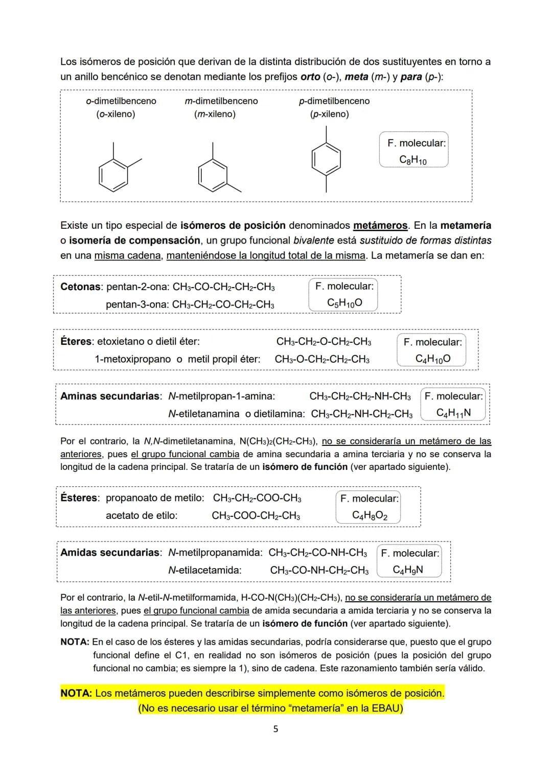 En Química Orgánica es muy frecuente que compuestos diferentes tengan la misma forma
molecular. Dichos compuestos se denominan isómeros.
Los
