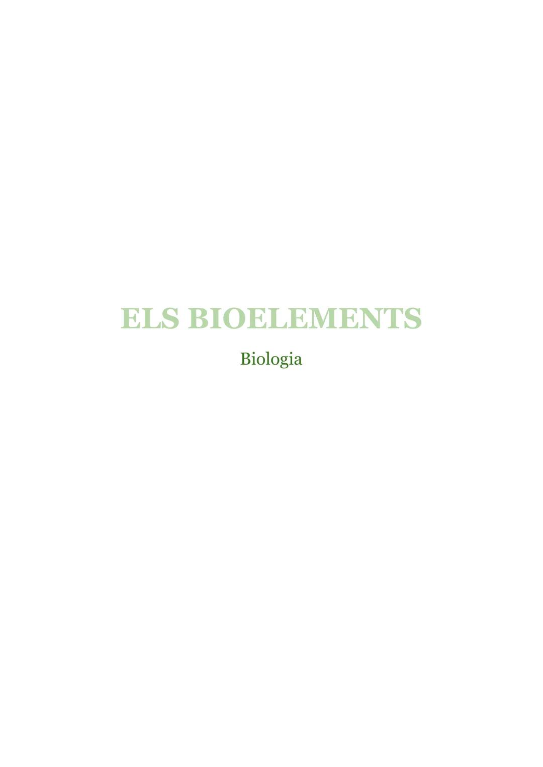 # ELS BIOELEMENTS

Biologia Lucía Cayetano
Biologia
1BB
# ELS BIOELEMENTS

Els bioelements són els elements químics que es troben en la mate