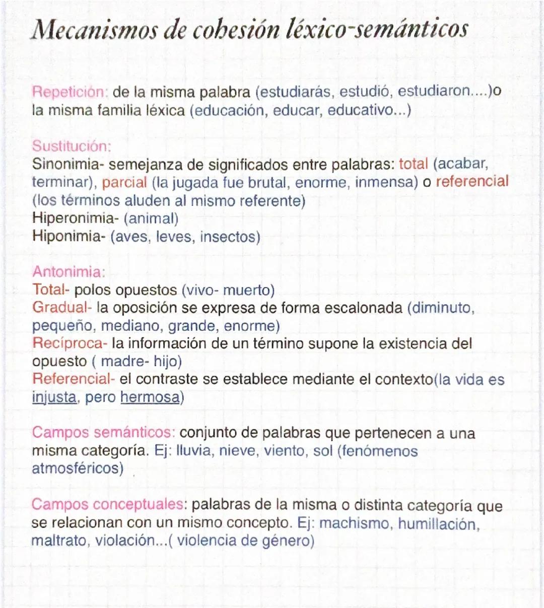 # Mecanismos de cohesión léxico-semánticos

Repetición: de la misma palabra (estudiarás, estudió, estudiaron....)o
la misma familia léxica (