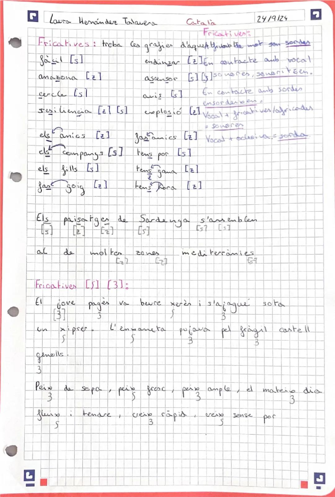 Laura Hernández Talavera.
Català
17/9/24
# FONETICA
## Vocals

Foniques

U

e

a

atones

U


- Les: teatre, beng, carsolo, sugg
complex, ge