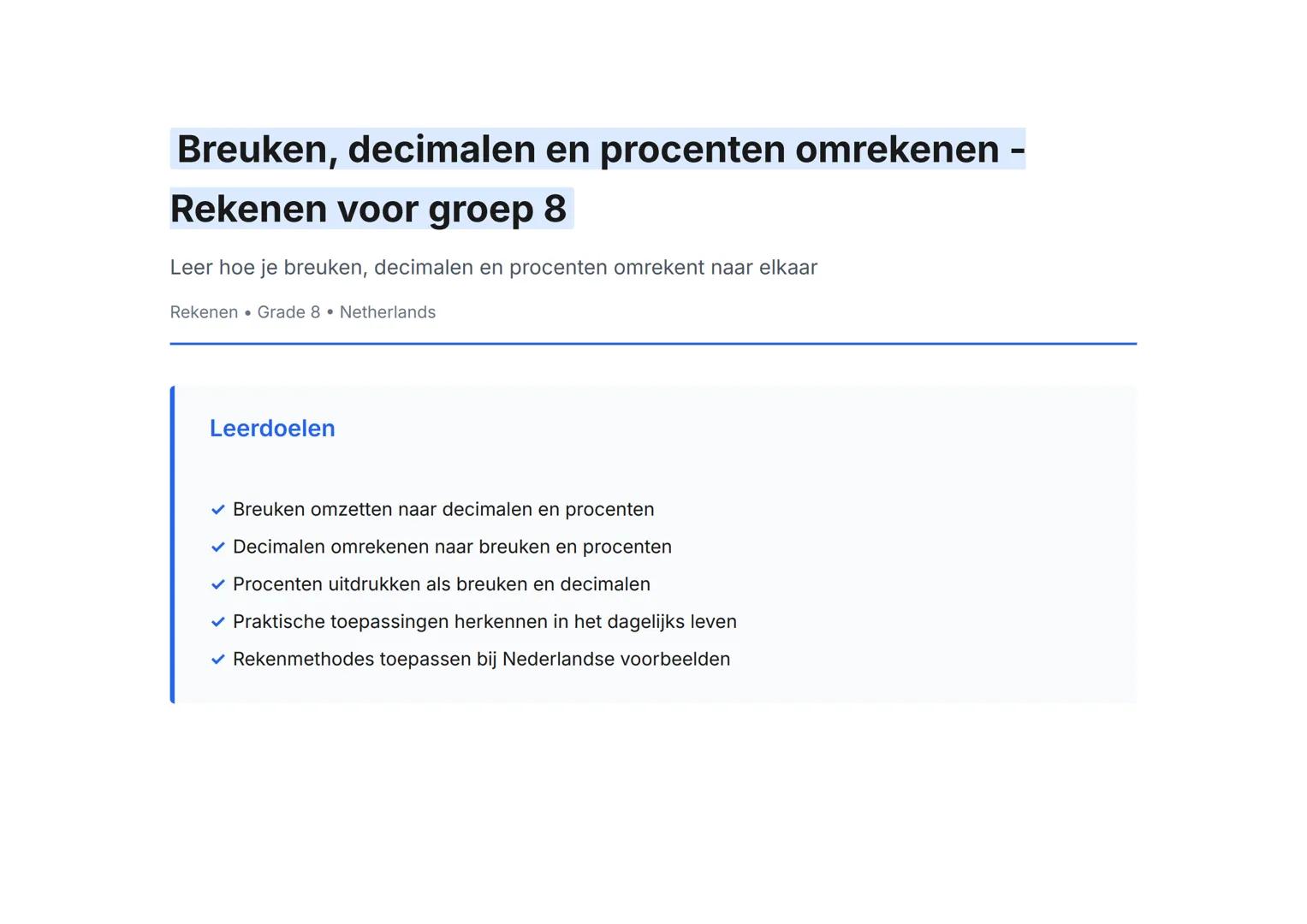 Breuken, decimalen en procenten omrekenen
Rekenen voor groep 8
Leer hoe je breuken, decimalen en procenten omrekent naar elkaar
Rekenen 	Gra