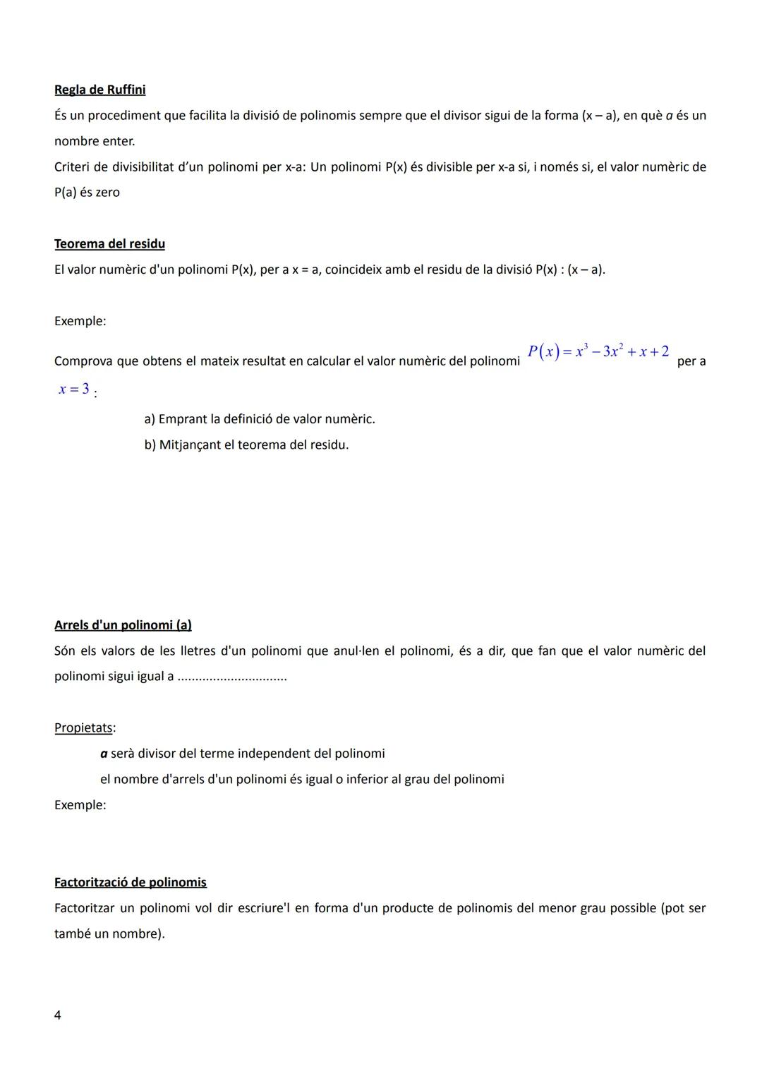 2.4. POLINOMIS (p.30)
Conceptes previs:
Polinomi = P(x) és una expressió algebraica formada per la combinació de nombres i lletres units pel