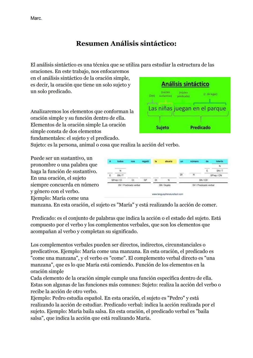 Marc.
Resumen Análisis sintáctico:
El análisis sintáctico es una técnica que se utiliza para estudiar la estructura de las
oraciones. En est