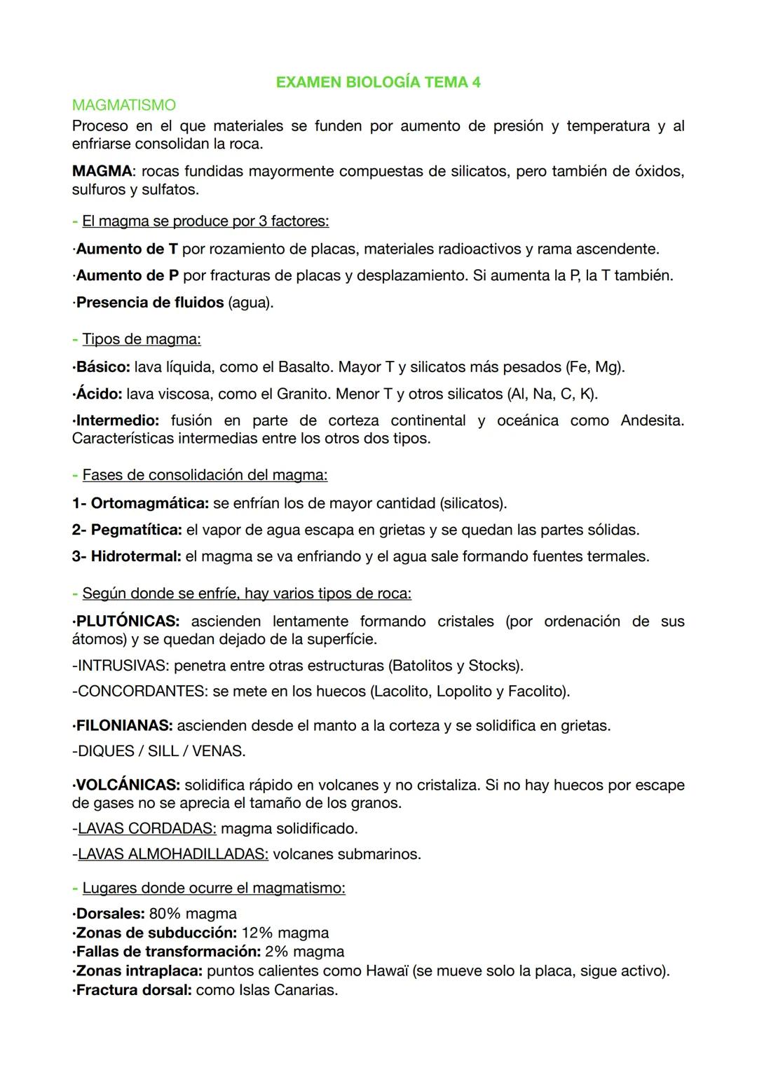 # EXAMEN BIOLOGÍA TEMA 4

MAGMATISMO

Proceso en el que materiales se funden por aumento de presión y temperatura y al
enfriarse consolidan 