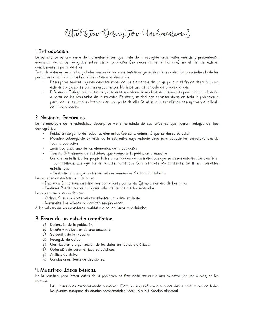 # Estadistica Descriptiva Unidimensional

1. Introducción.

La estadística es una rama de las matemáticas que trata de la recogida, ordenaci