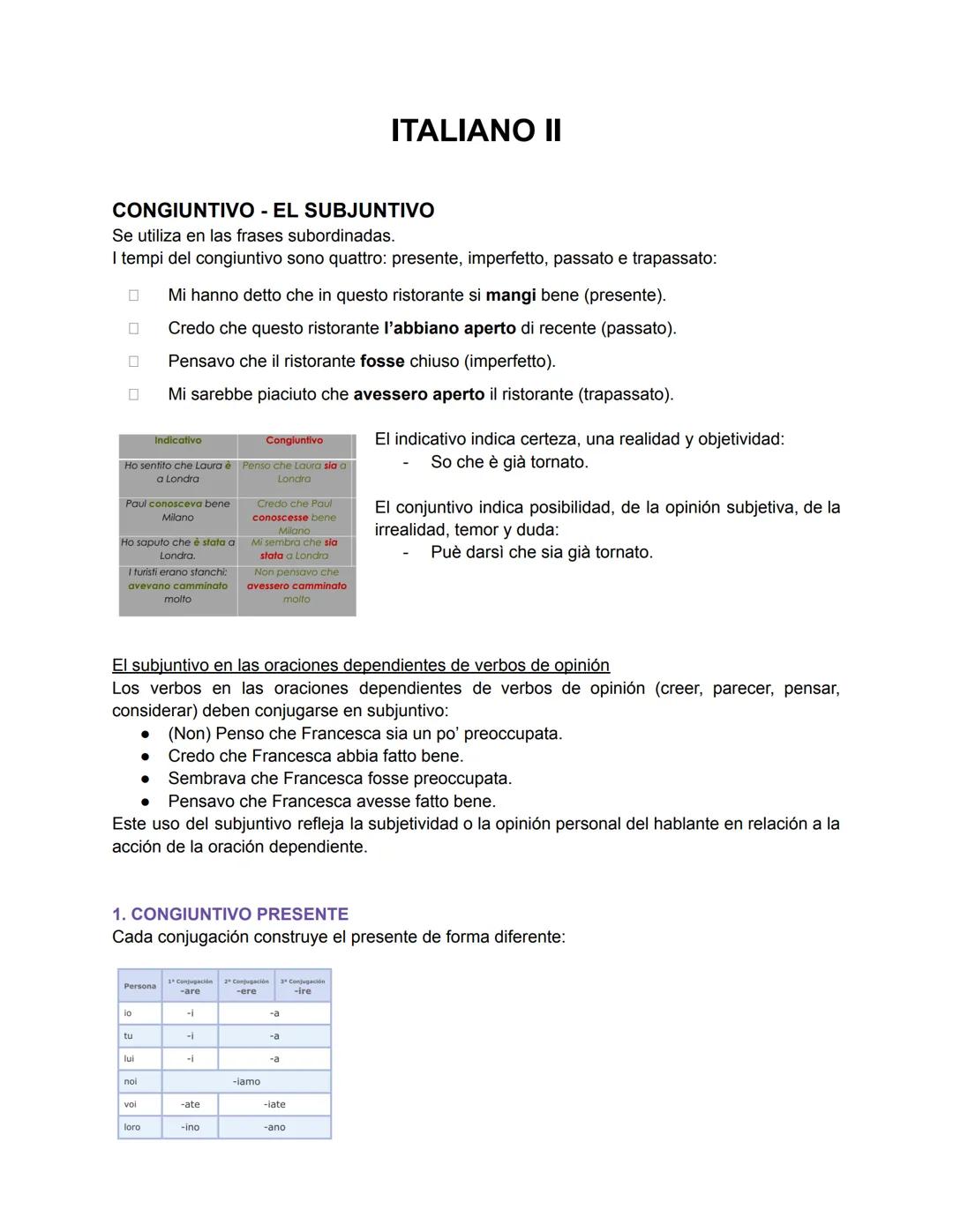 ITALIANO II
CONGIUNTIVO - EL SUBJUNTIVO
Se utiliza en las frases subordinadas.
I tempi del congiuntivo sono quattro: presente, imperfetto, p