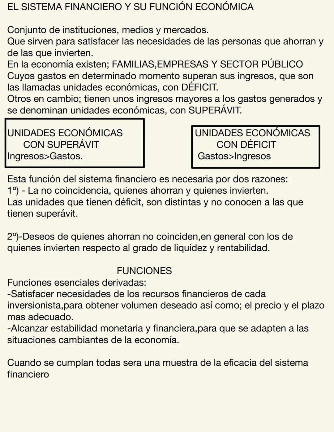 # EL SISTEMA FINANCIERO Y SU FUNCIÓN ECONÓMICA

Conjunto de instituciones, medios y mercados.
Que sirven para satisfacer las necesidades de 