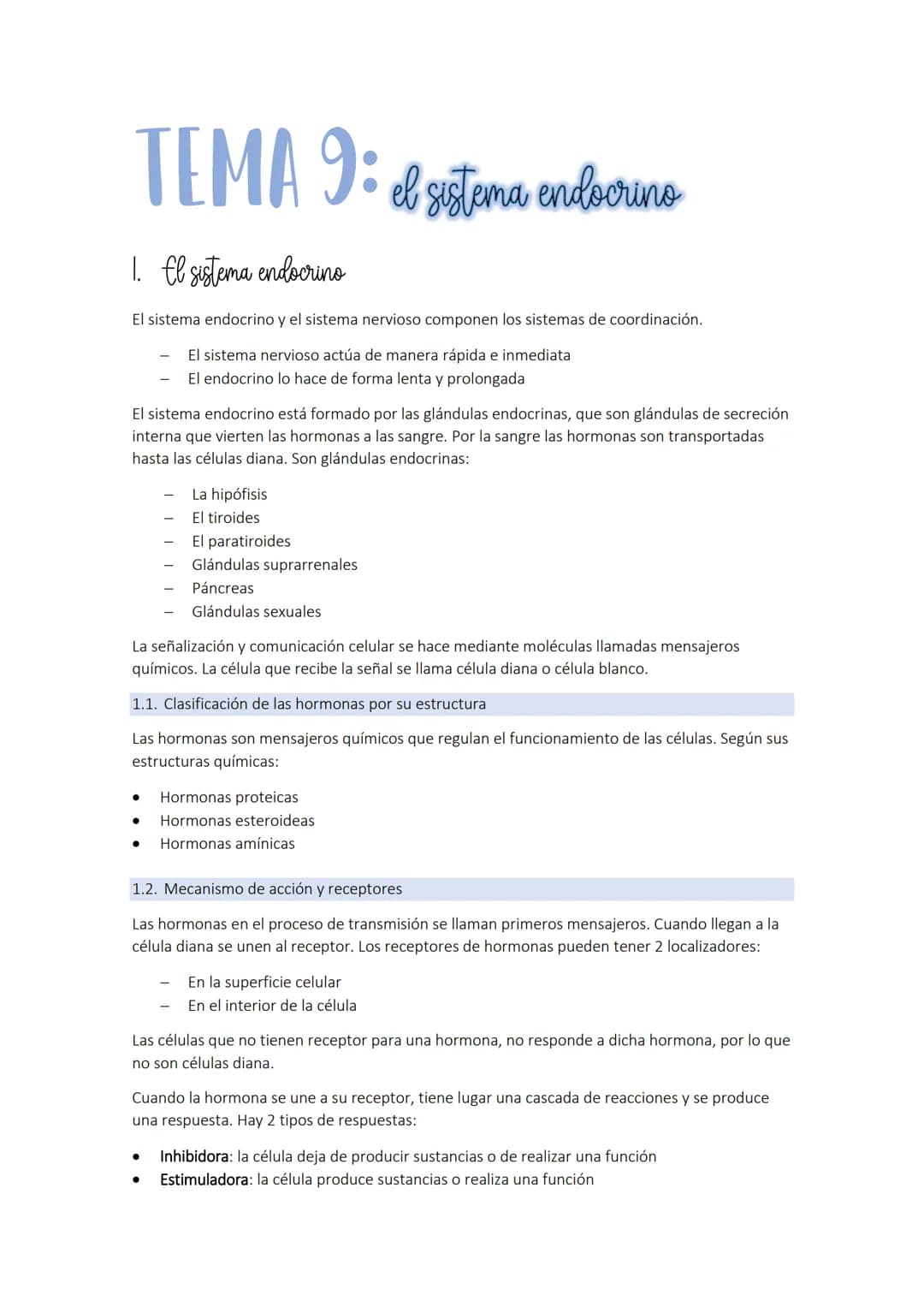 TEMA 9: el sistema endocrino
1. El sistema endocrino
El sistema endocrino y el sistema nervioso componen los sistemas de coordinación.
El si