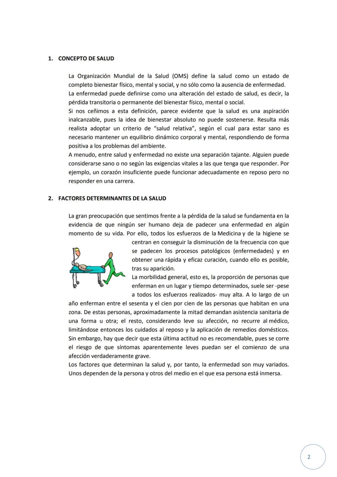 I.E.S. POETA GARCÍA GUTIERREZ
TEMA 4.
SALUD Y
ENFERMEDAD
O
1 1. CONCEPTO DE SALUD
La Organización Mundial de la Salud (OMS) define la salud 