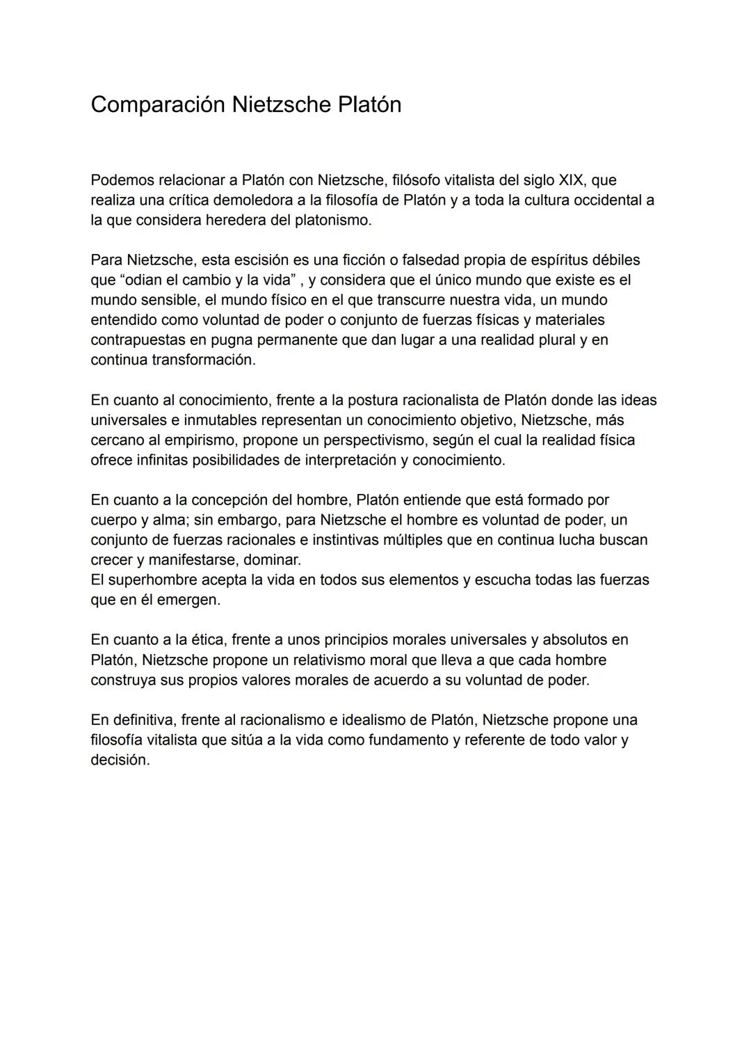 # Comparación Nietzsche Platón

Podemos relacionar a Platón con Nietzsche, filósofo vitalista del siglo XIX, que
realiza una crítica demoled