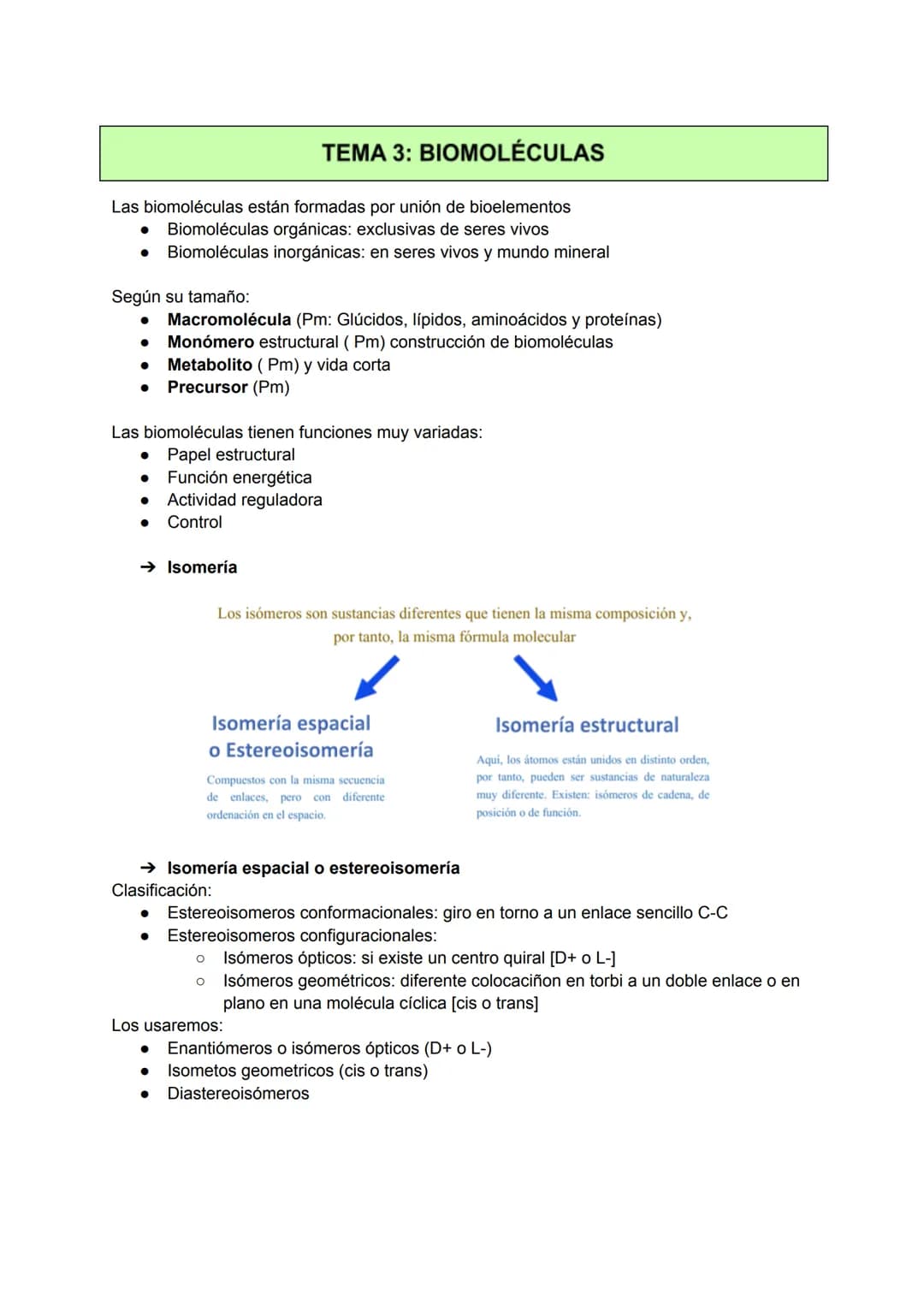 TEMA 3: BIOMOLÉCULAS
Las biomoléculas están formadas por unión de bioelementos
Biomoléculas orgánicas: exclusivas de seres vivos
● Biomolécu
