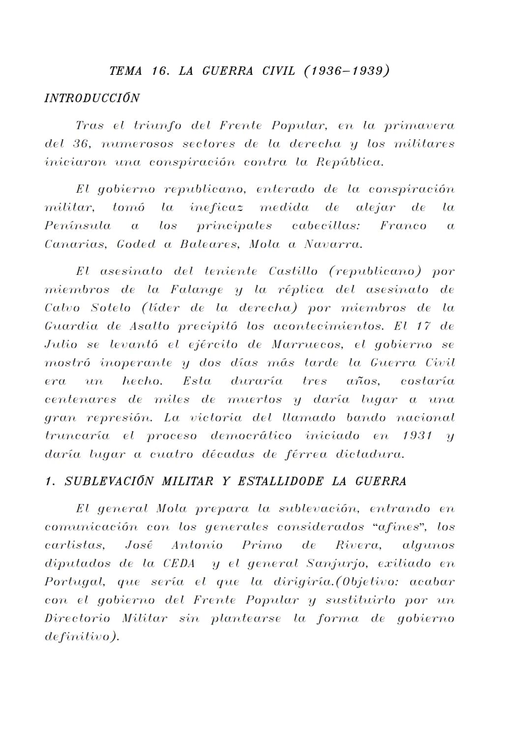 TEMA 16. LA GUERRA CIVIL (1936-1939)
INTRODUCCIÓN
Tras el triunfo del Frente Popular, en la primavera
del 36, numerosos sectores de la derec