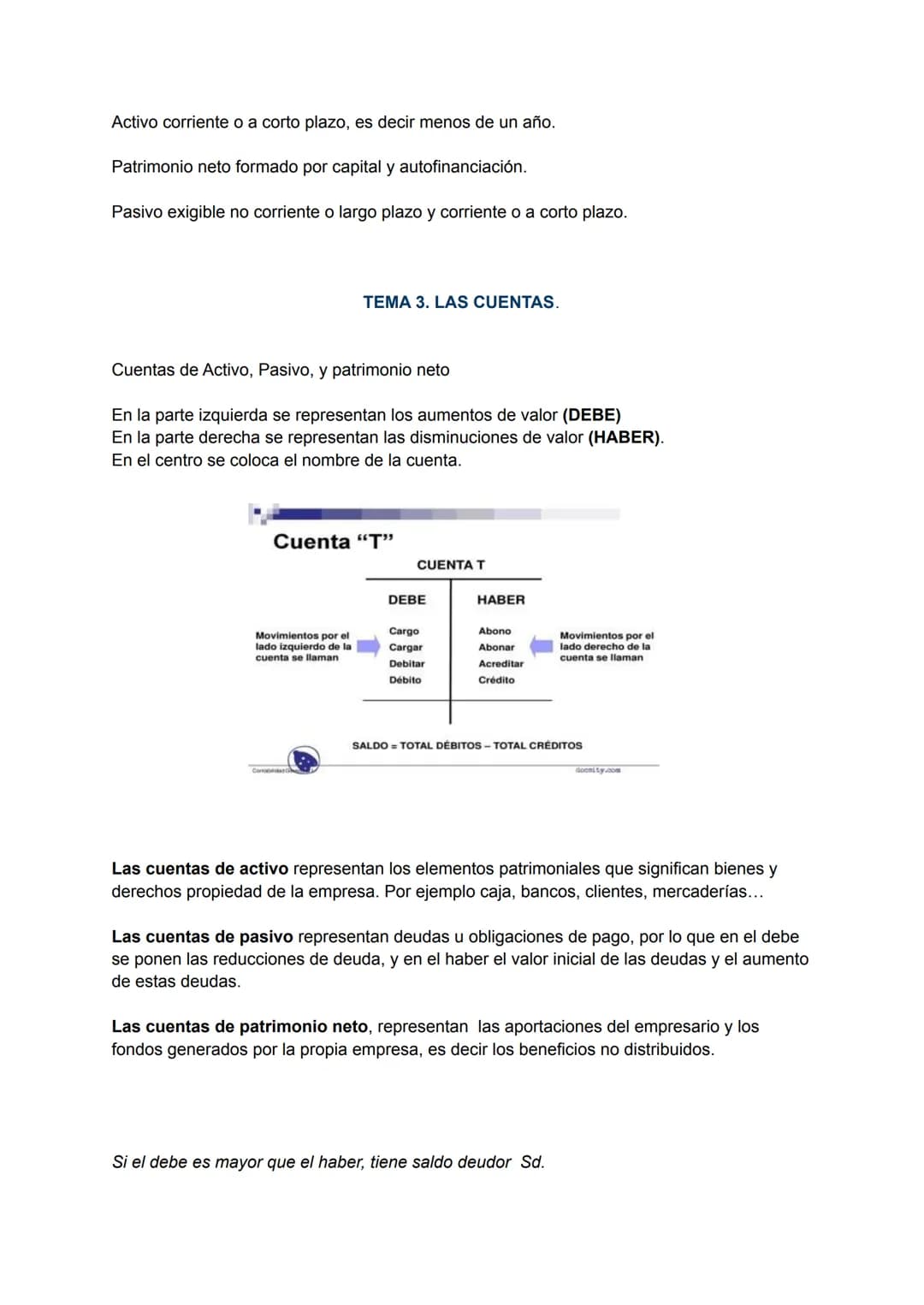 CONTABILIDAD
La contabilidad se encarga de estudiar, medir, analizar y registrar el patrimonio de las
organizaciones, sirve para controlar y