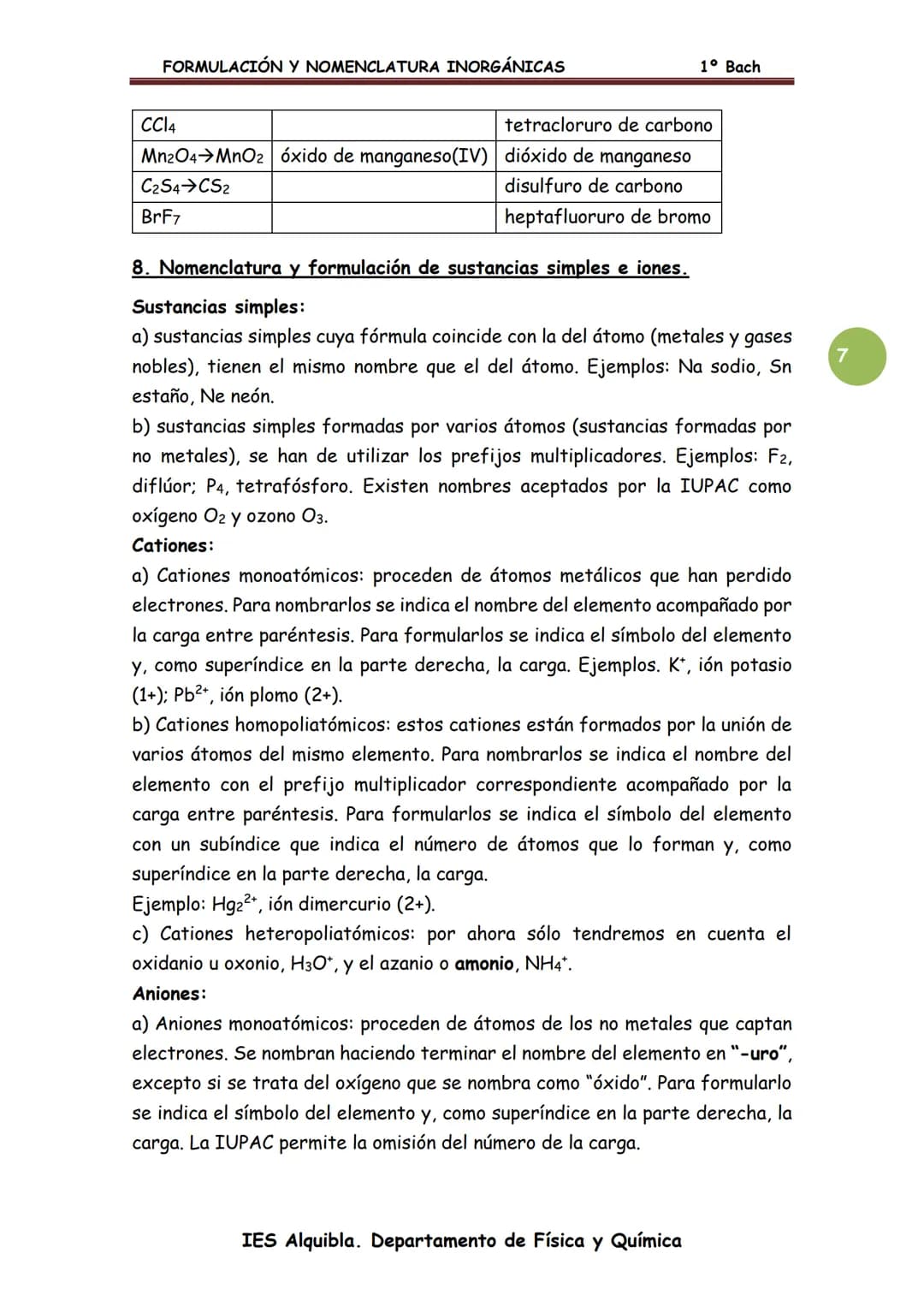FORMULACIÓN Y NOMENCLATURA INORGÁNICAS
FORMULACIÓN Y NOMENCLATURA
Las reglas para escribir los nombres de las sustancias químicas
(nomenclat
