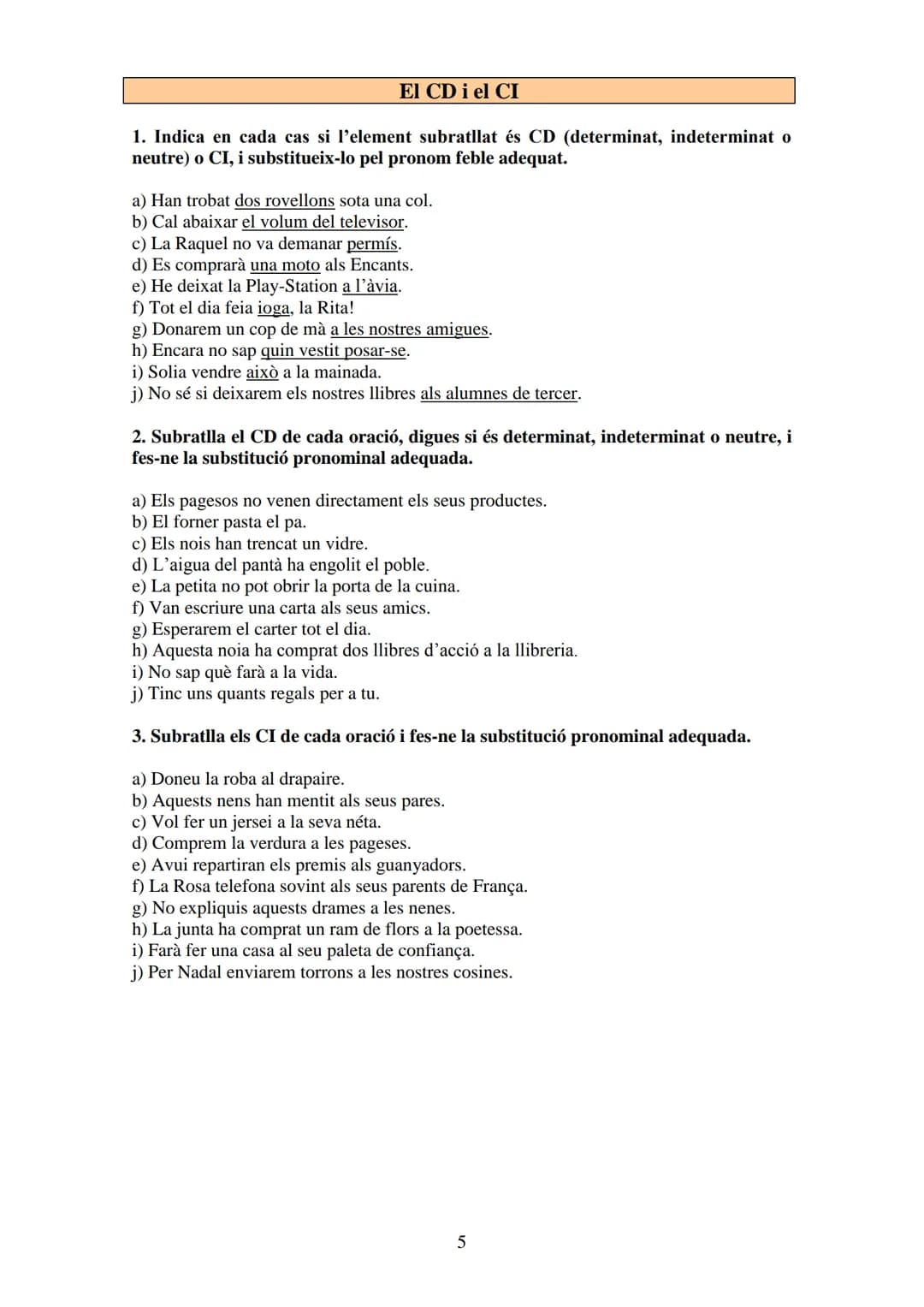 
<p>Un complement directe és transitiva si l'oració conté un CD. Hi ha verbs que sempre exigeixen un CD, com ara tenir, fer, veure, entre al