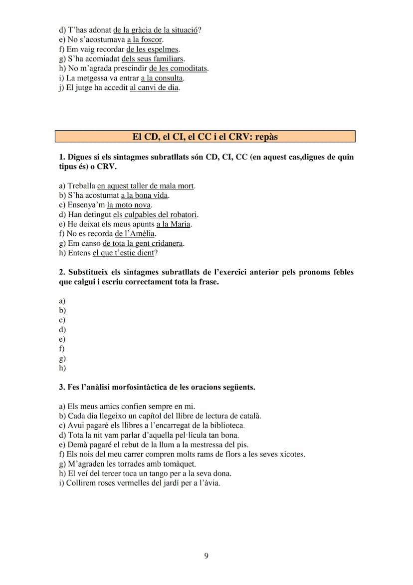 
<p>Un complement directe és transitiva si l'oració conté un CD. Hi ha verbs que sempre exigeixen un CD, com ara tenir, fer, veure, entre al