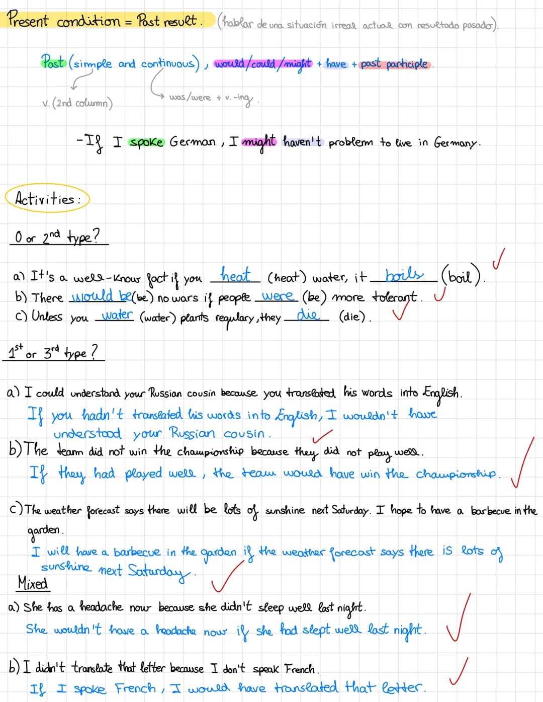 CONDITIONALS:
0 If + present simple + present simple (HABITS) (evidencia).
- If I work too much, I get tired.
1→ If + present simple + will 