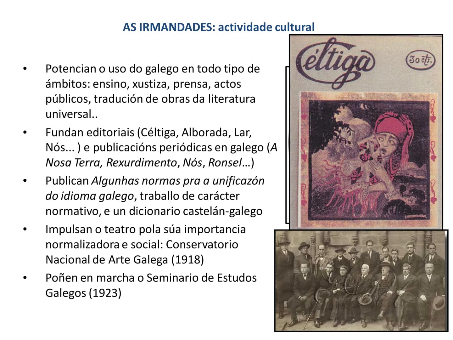 TEMA 1. A POESÍA DAS
IRMANDADES DA FALA A ÉPOCA DAS IRMANDADES. Contexto histórico
O inicio do século XX vén marcado por unha serie de impor