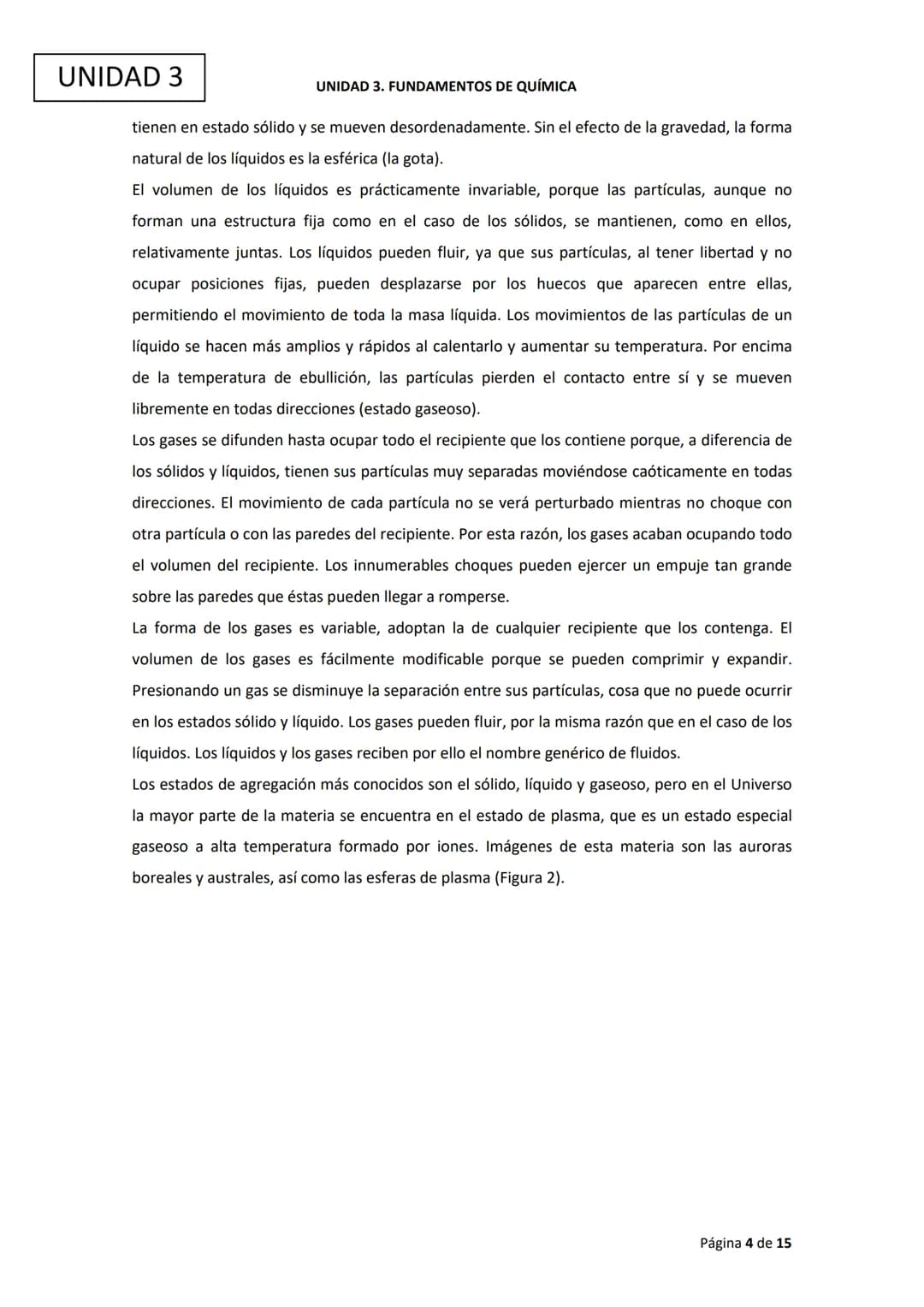 Ciencias
Experimentales
UNIDAD 3. FUNDAMENTOS DE QUÍMICA UNIDAD 3
ÍNDICE
1. Introducción
2. Cambios físicos
UNIDAD 3. FUNDAMENTOS DE QUÍMICA