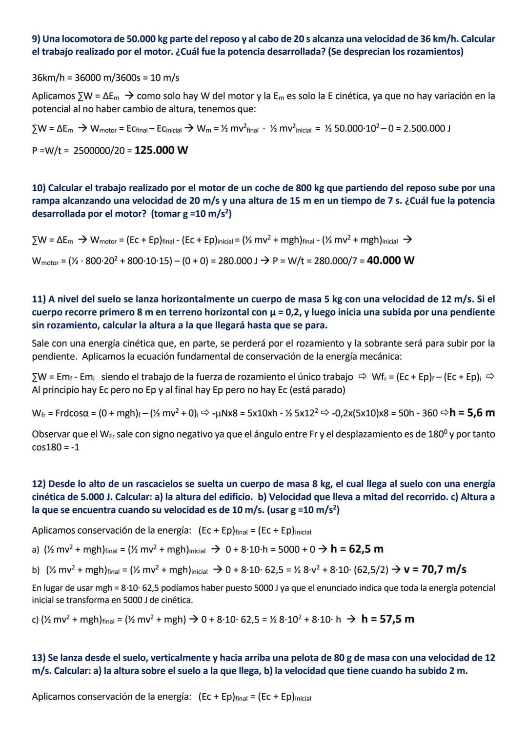 EJERCICIOS RESUELTOS DE TRABAJO, POTENCIA Y ENERGÍA (4º ESO)
1) Calcular el trabajo realizado por una fuerza de 30 N durante un recorrido de