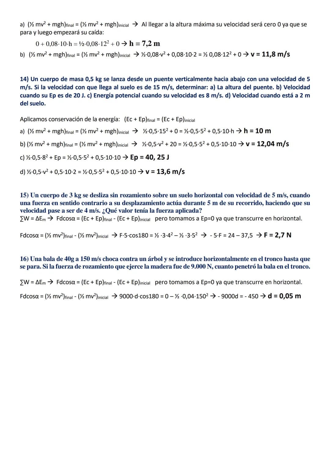 EJERCICIOS RESUELTOS DE TRABAJO, POTENCIA Y ENERGÍA (4º ESO)
1) Calcular el trabajo realizado por una fuerza de 30 N durante un recorrido de