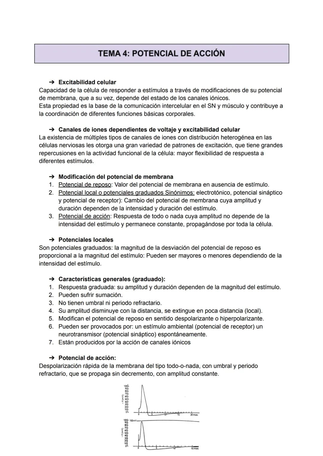 TEMA 4: POTENCIAL DE ACCIÓN
→ Excitabilidad celular
Capacidad de la célula de responder a estímulos a través de modificaciones de su potenci