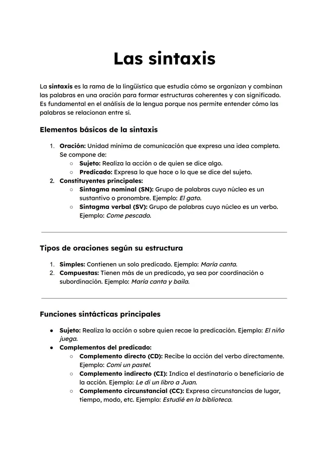 Las sintaxis
La sintaxis es la rama de la lingüística que estudia cómo se organizan y combinan
las palabras en una oración para formar estru