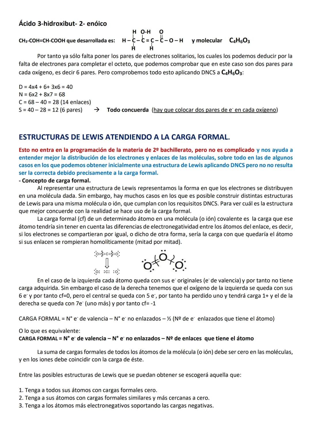AMPLIACIÓN ESTRUCTURAS DE LEWIS Y CARGA FORMAL.
Las estructuras de Lewis nos indican las distribuciones de los enlaces y los electrones corr