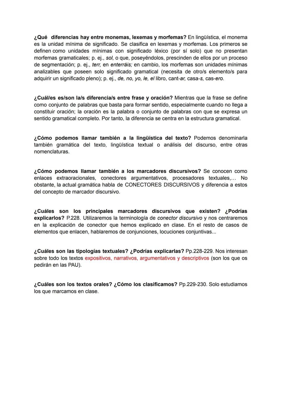 ¿Que es un texto?
Unidad lingüística, oral o escrita, independientemente de su extensión, que tiene sentido
total, y posee cohesión, coheren