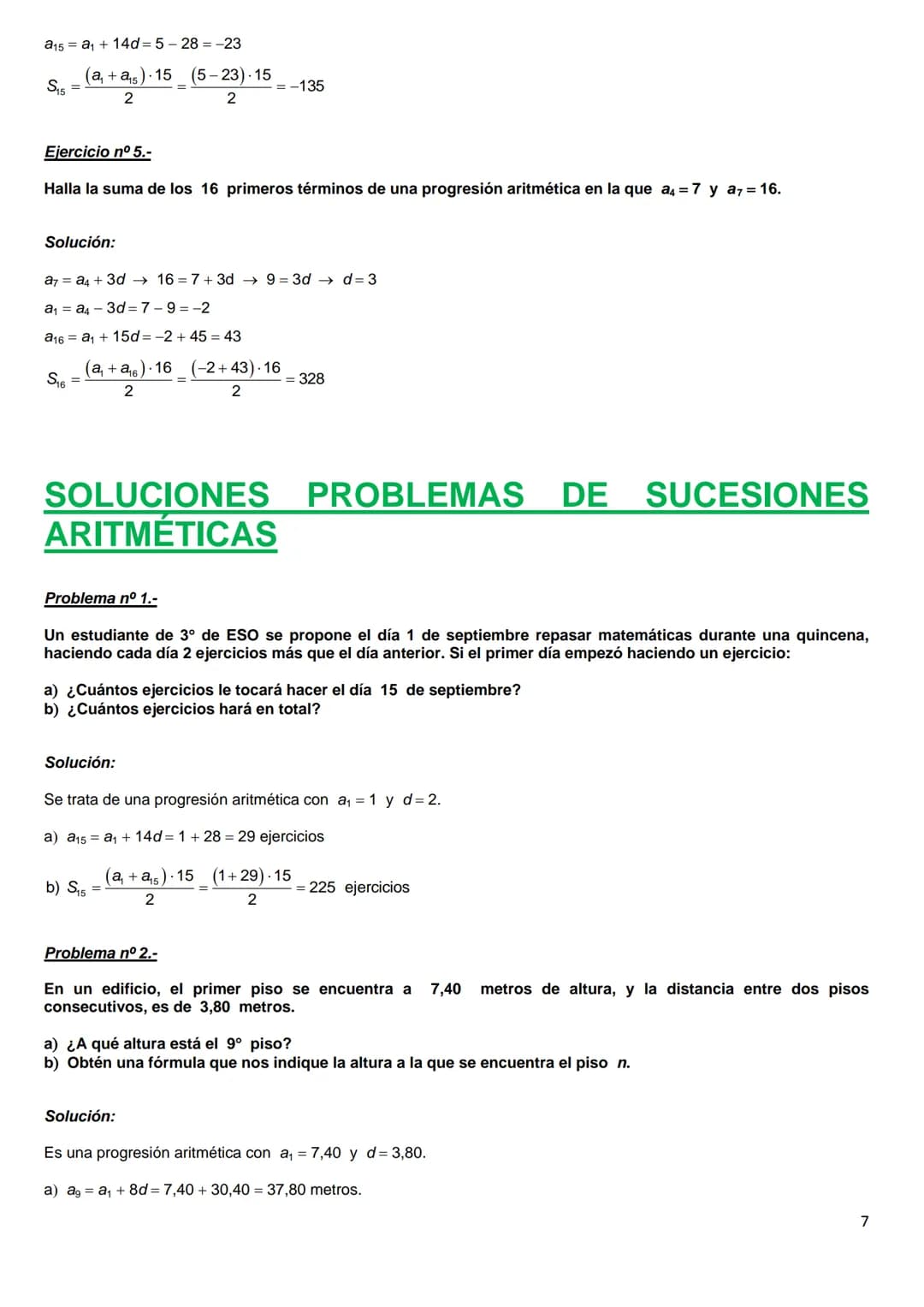 PROGRESIONES ARITMÉTICAS
Ejercicio nº 1.-
En una progresión aritmética sabemos que a2 = 1 y a5 = 7. Halla el término general y calcula la su