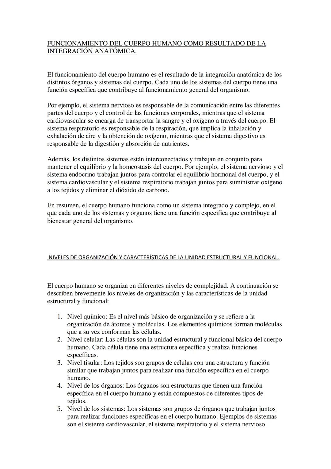 # ORGANIZACIÓN BÁSICA DEL CUERPO HUMANO

El cuerpo humano se organiza en diferentes niveles, desde el nivel más básico hasta el
más complejo