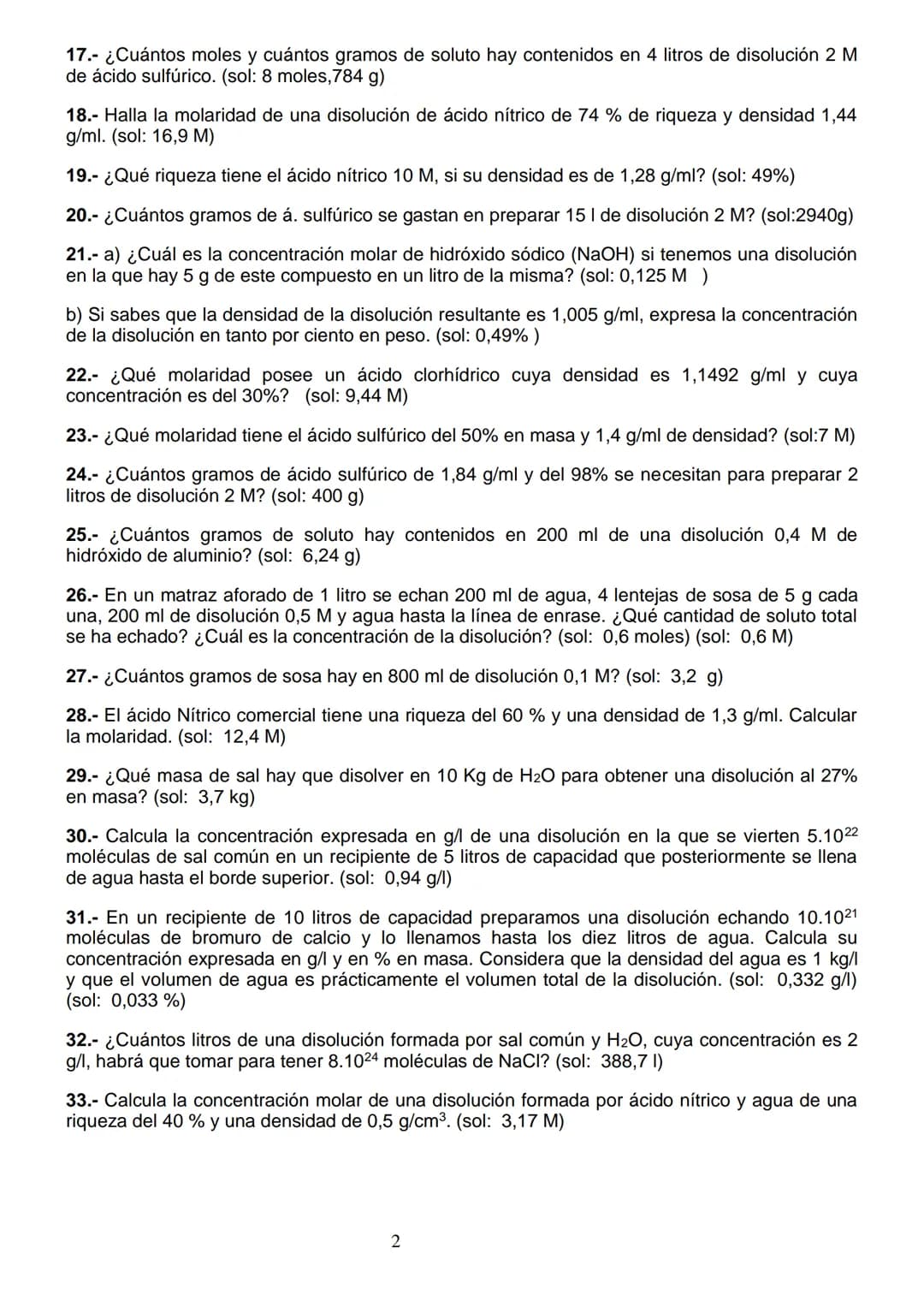 Ejercicios de disoluciones
1.- Halla la composición centesimal de una disolución de 10 g de cloruro de magnesio (MgCl2)
en 500 g de agua. (s
