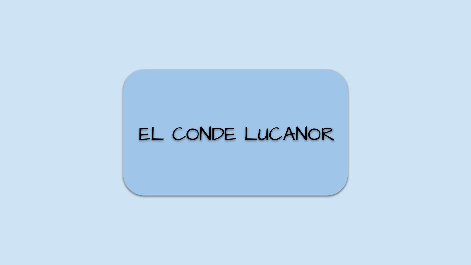 El conde lucanor
celestina
Y
la EL CONDE LUCANOR Este relato es un exemplum, es decir, un cuento
breve destinado a extraer de él una enseñan