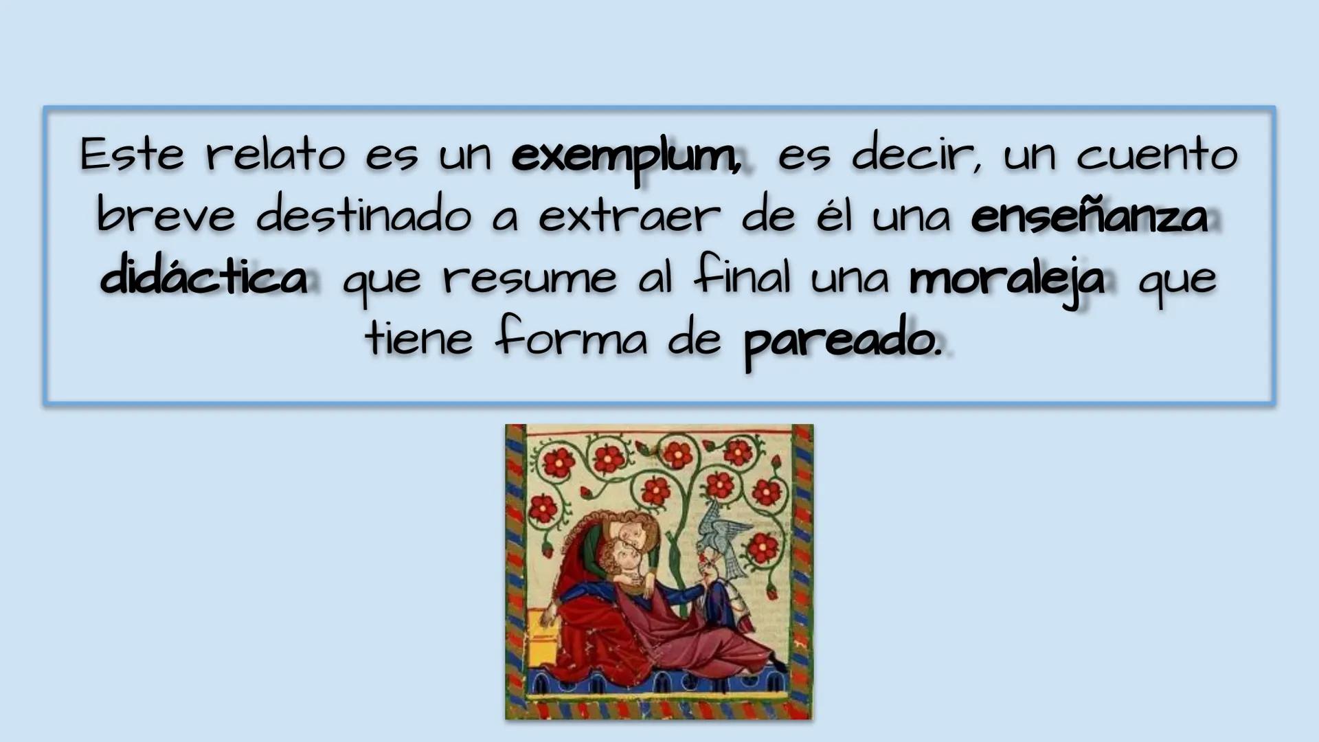 El conde lucanor
celestina
Y
la EL CONDE LUCANOR Este relato es un exemplum, es decir, un cuento
breve destinado a extraer de él una enseñan