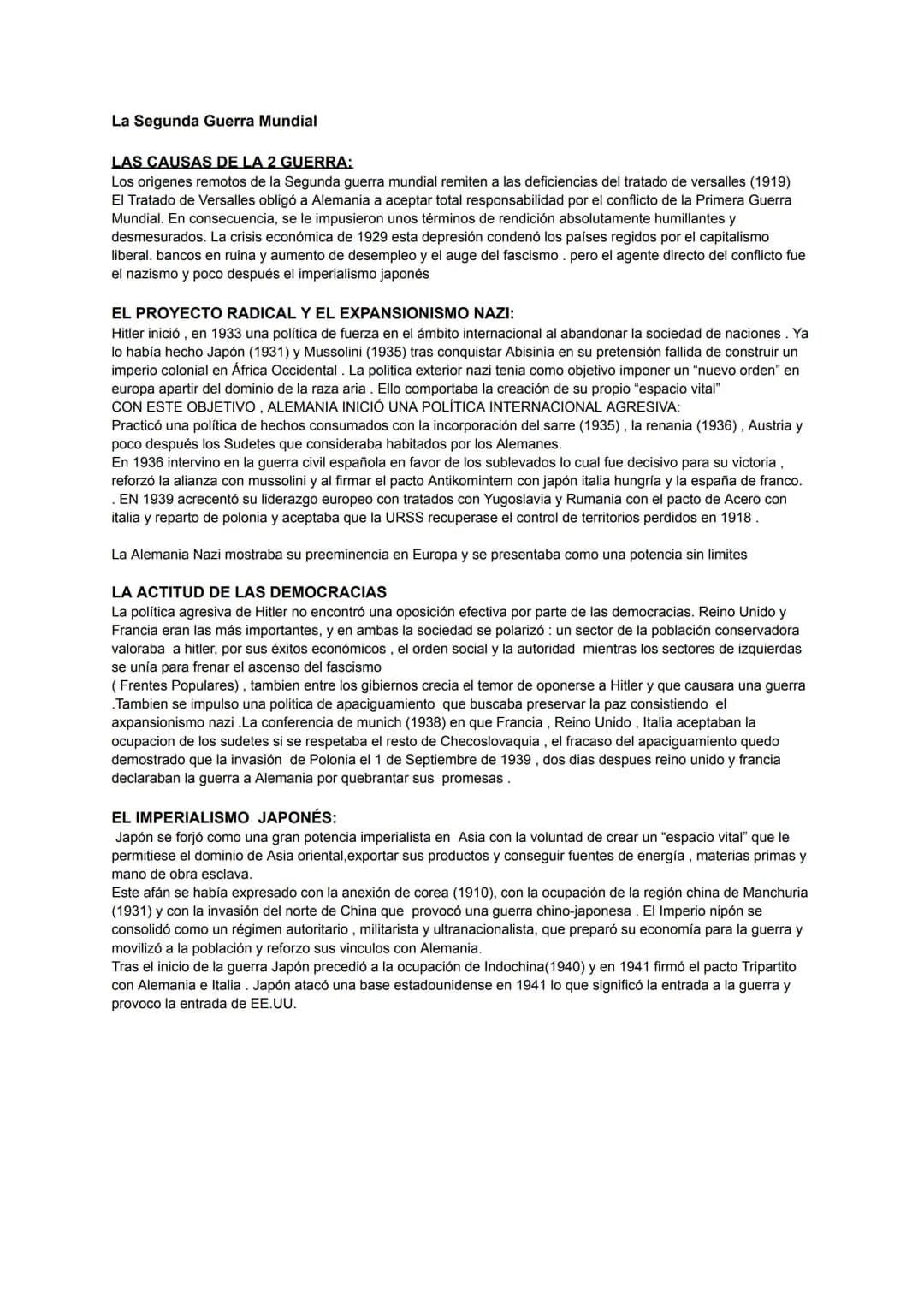 La Segunda Guerra Mundial
LAS CAUSAS DE LA 2 GUERRA:
Los origenes remotos de la Segunda guerra mundial remiten a las deficiencias del tratad