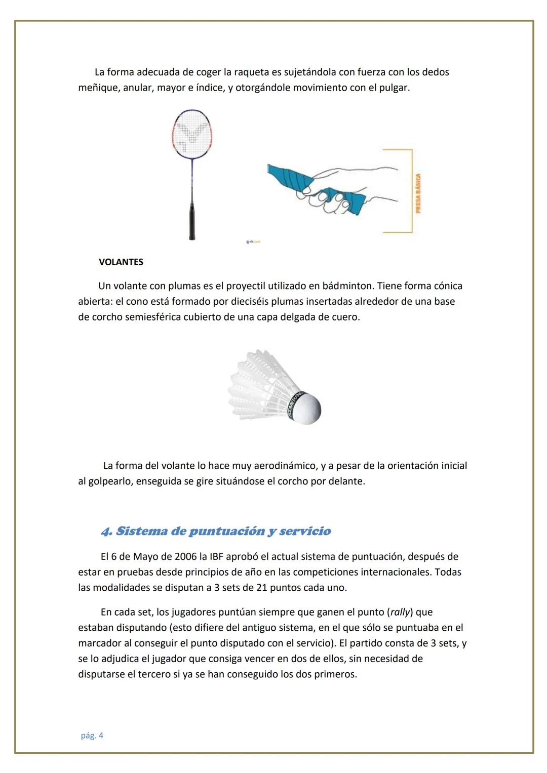 UNIT 4: EL BÁDMINTON
1. Historia
El actual juego de bádminton surgió en Asia, más específicamente, en la India,
donde recibía el nombre de '