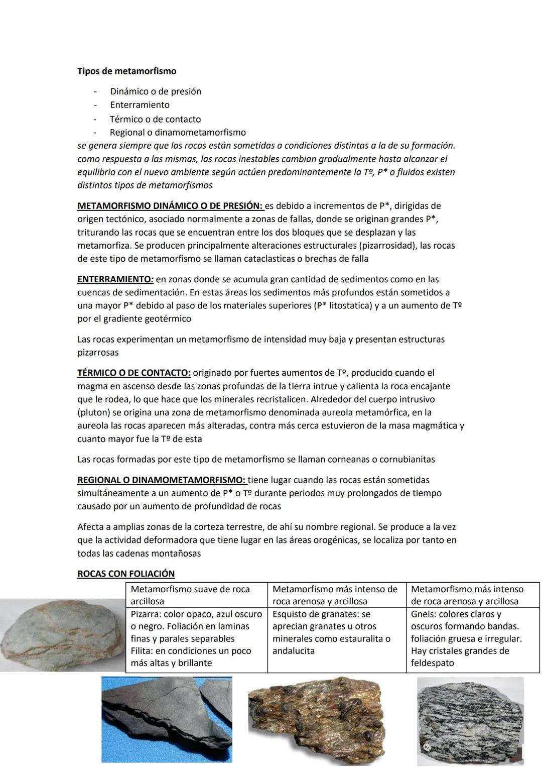 METAMORFISMO: Conjunto de transformaciones físicas y químicas que ocurren en las
rocas prexistentes, en estado sólido, como consecuencia de 