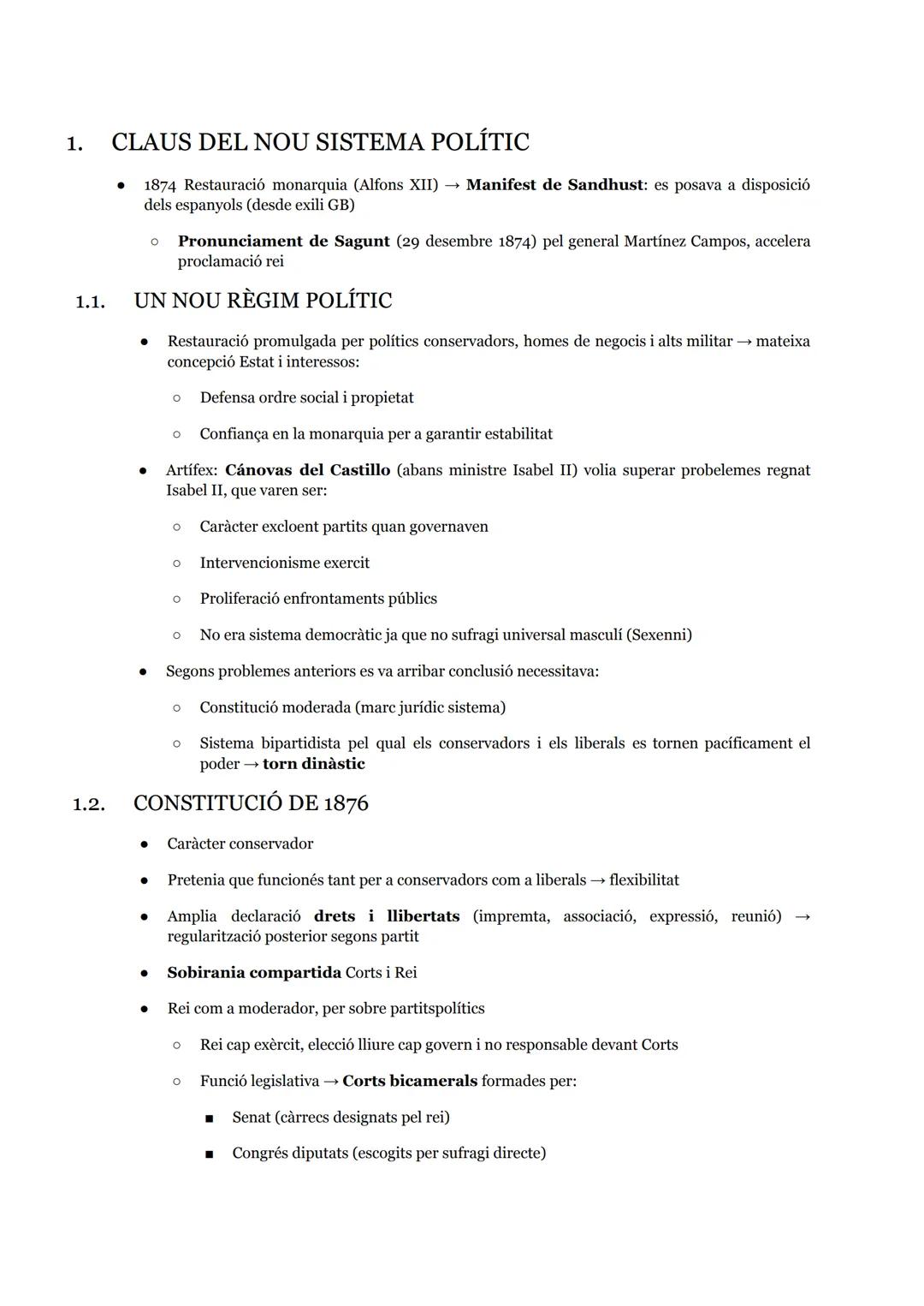 # 1. CLAUS DEL NOU SISTEMA POLÍTIC

*   1874 Restauració monarquia (Alfons XII) → Manifest de Sandhust: es posava a disposició
dels espanyol
