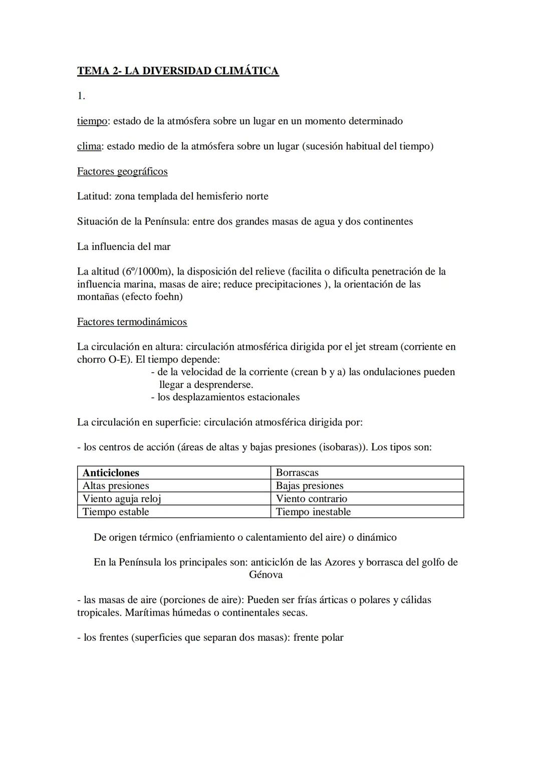 TEMA 2- LA DIVERSIDAD CLIMÁTICA
1.
tiempo: estado de la atmósfera sobre un lugar en un momento determinado
clima: estado medio de la atmósfe
