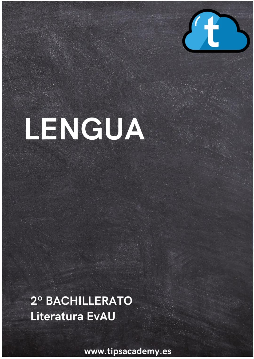 LENGUA
2º BACHILLERATO
Literatura EvAU
www.tipsacademy.es
't LENGUA. LITERATURA EVAU 2º BACHILLERATO.
t tips
Digital learning
TEMAS LITERATU