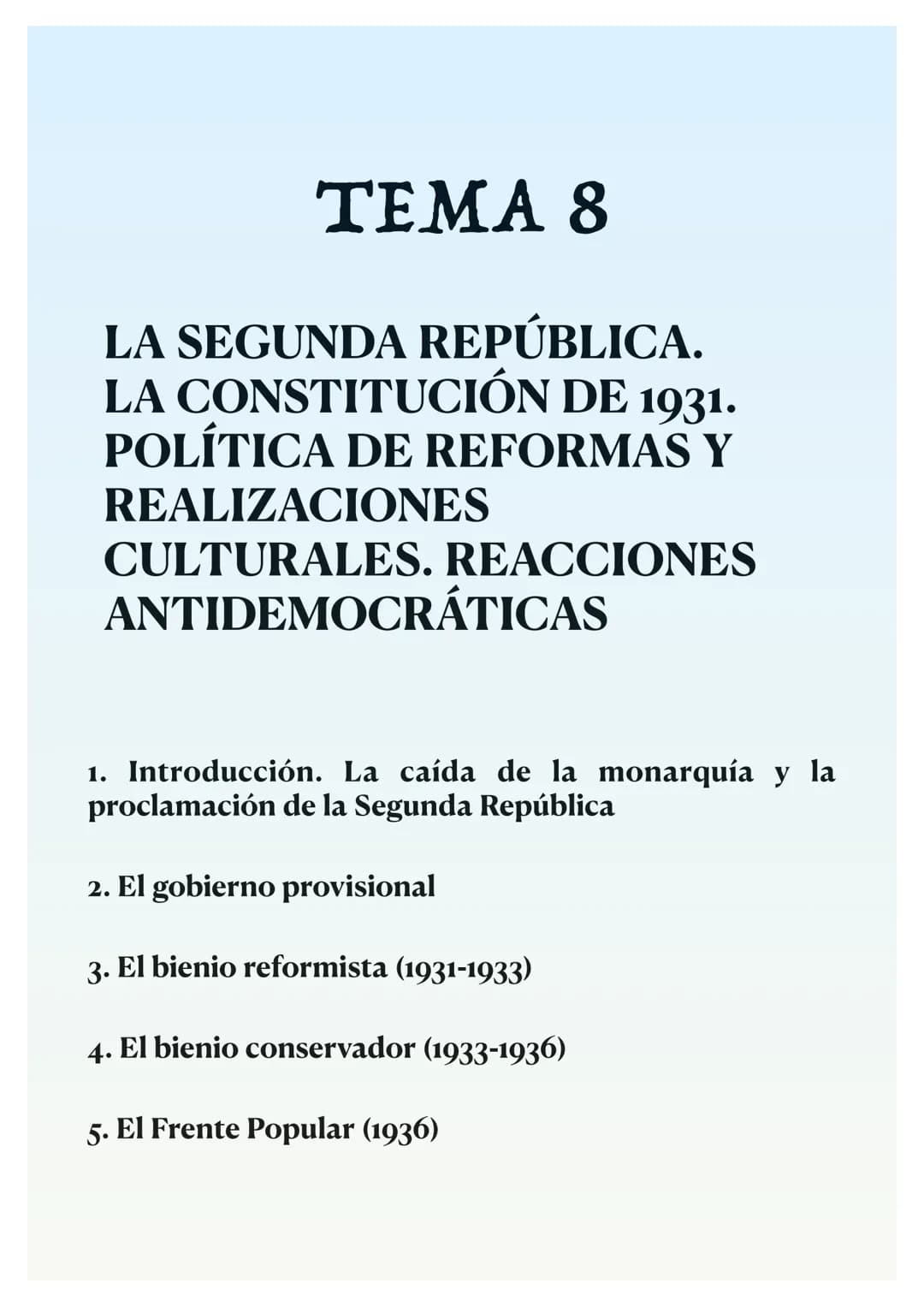 TEMA 8
LA SEGUNDA REPÚBLICA.
LA CONSTITUCIÓN DE 1931.
POLÍTICA DE REFORMAS Y
REALIZACIONES
CULTURALES. REACCIONES
ANTIDEMOCRÁTICAS
1. Introd