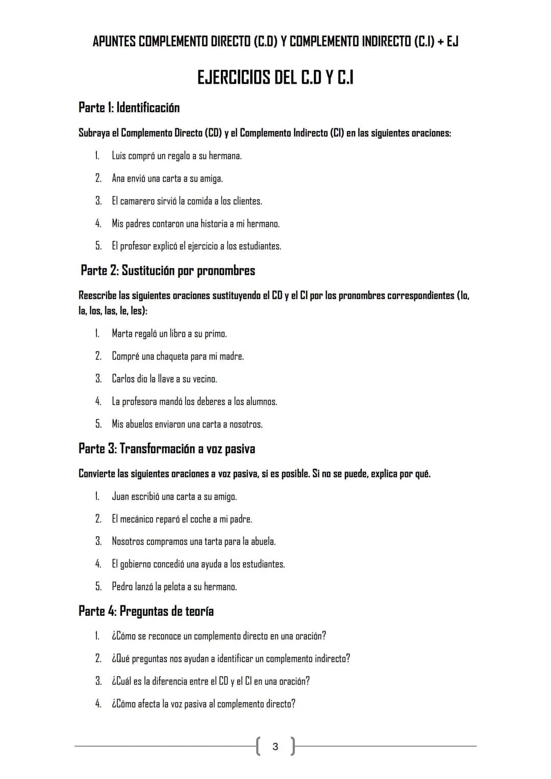 --- OCR Start ---
APUNTES COMPLEMENTO DIRECTO (C.D) Y COMPLEMENTO INDIRECTO (C.I) + EJ
EL COMPLEMENTO DIRECTO (C.D)
El complemento directo (