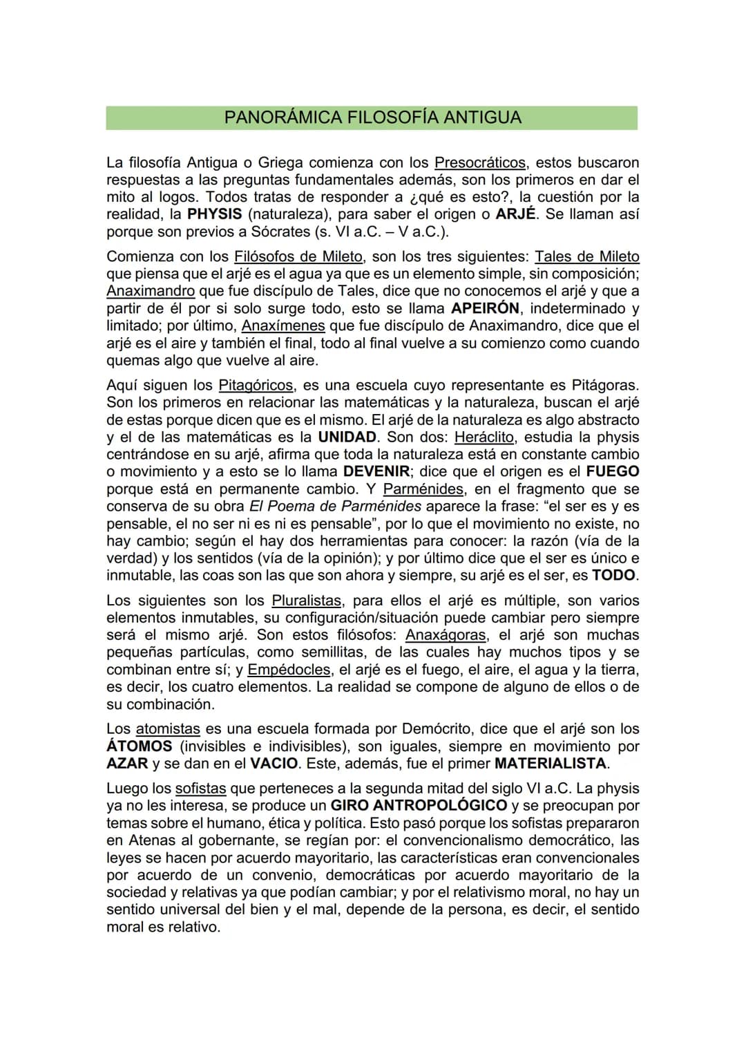 PANORÁMICA FILOSOFÍA ANTIGUA
La filosofía Antigua o Griega comienza con los Presocráticos, estos buscaron
respuestas a las preguntas fundame