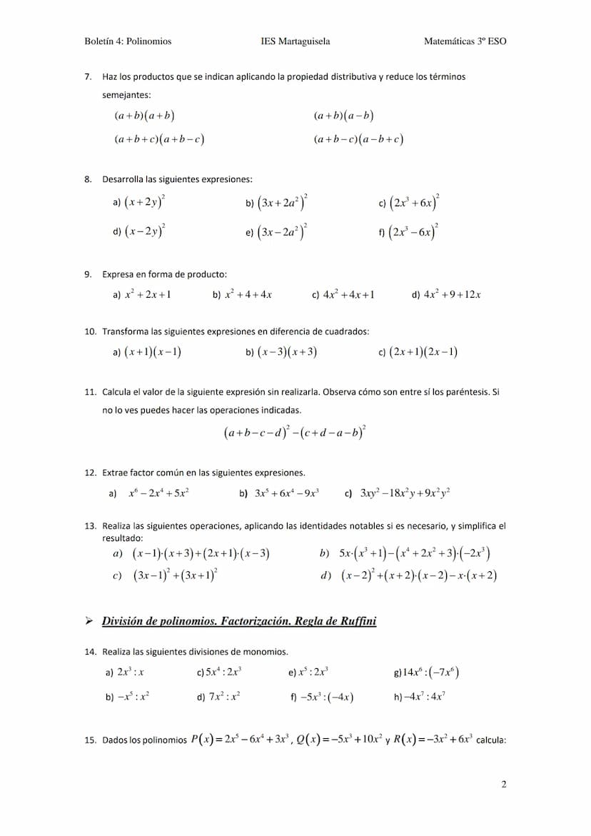 Boletín 4: Polinomios
BOLETÍN UNIDAD 4:
➤ Suma y producto con polinomios
1. Efectúa las siguientes sumas de monomios:
a) 5x-3x+4x+7x-11x+x
b