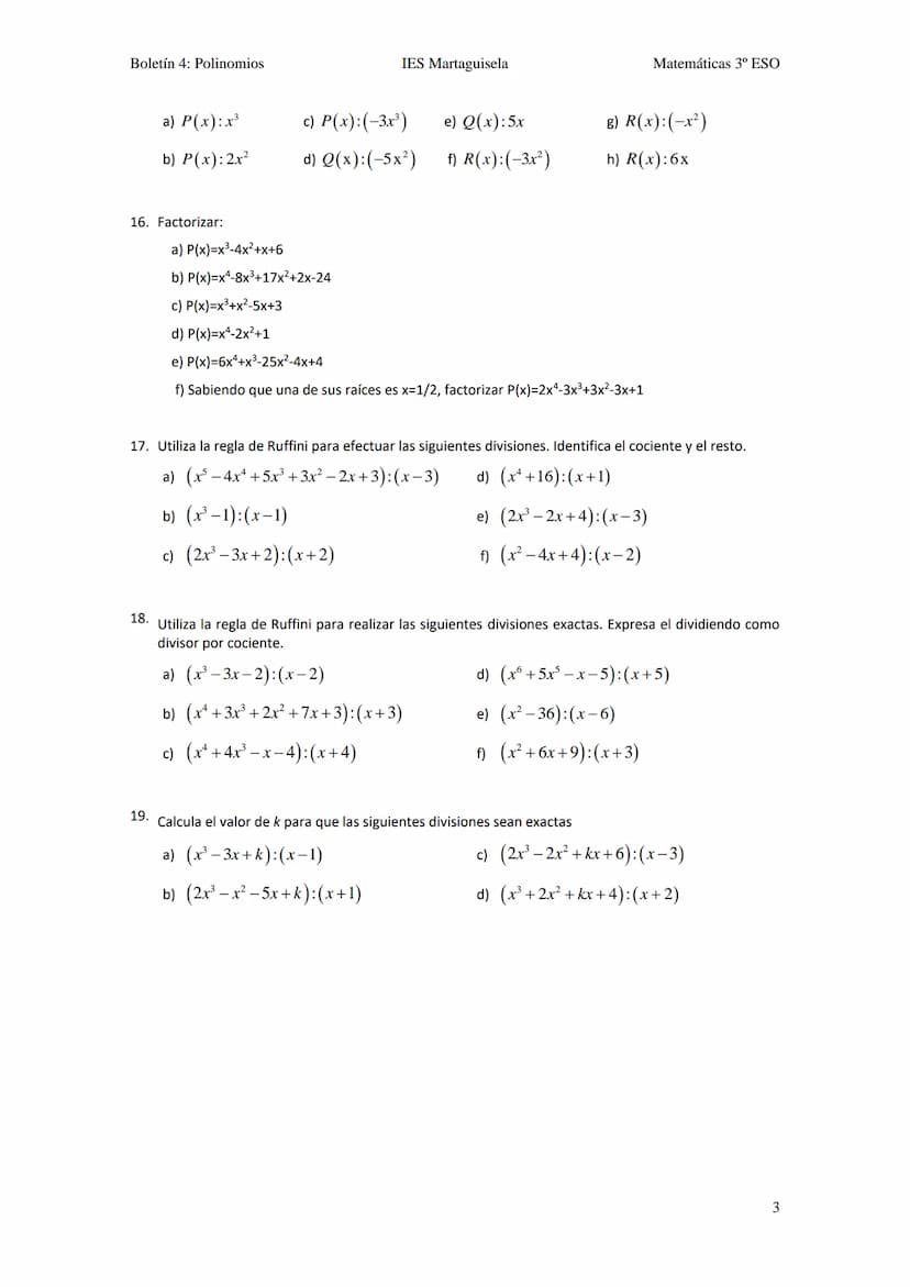 Boletín 4: Polinomios
BOLETÍN UNIDAD 4:
➤ Suma y producto con polinomios
1. Efectúa las siguientes sumas de monomios:
a) 5x-3x+4x+7x-11x+x
b