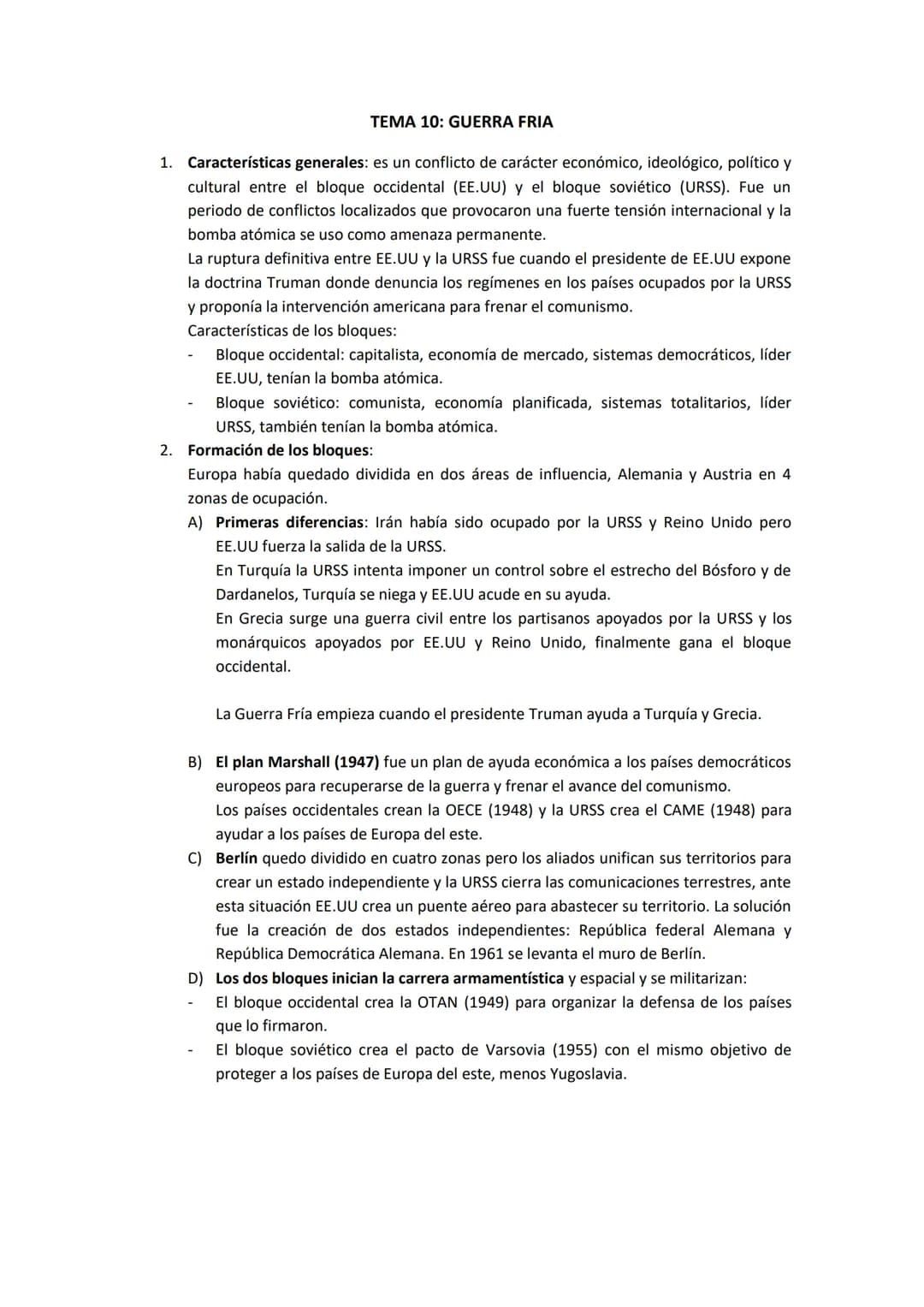 TEMA 10: GUERRA FRIA
1. Características generales: es un conflicto de carácter económico, ideológico, político y
cultural entre el bloque oc