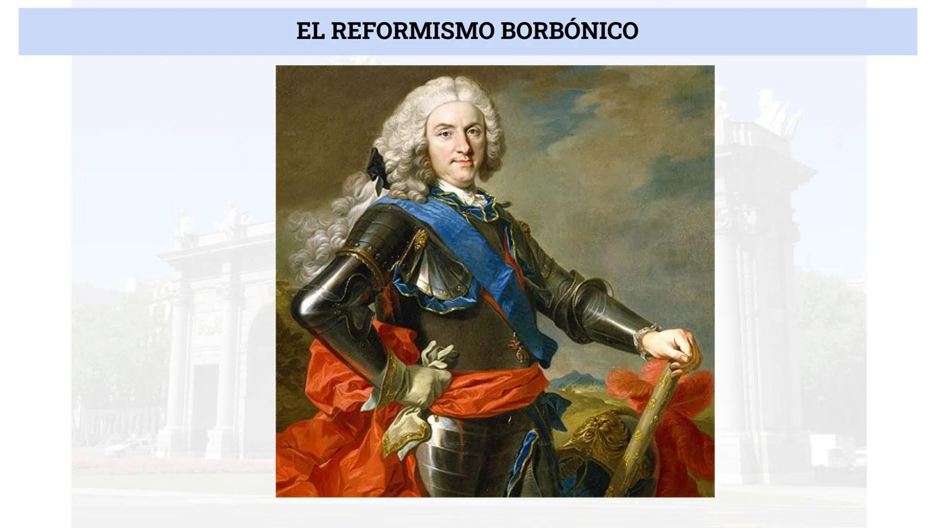 # EL REFORMISMO BORBÓNICO # EL REFORMISMO BORBÓNICO

Antiguo Régimen (AR): es el sistema político y social que domina Europa entre finales d